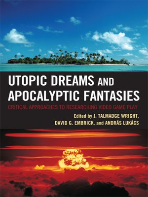 cover image of Utopic Dreams and Apocalyptic Fantasies